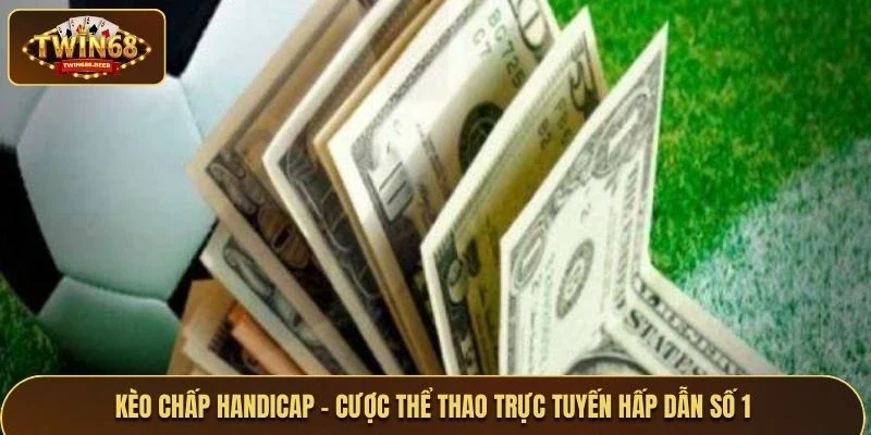 Kèo chấp handicap