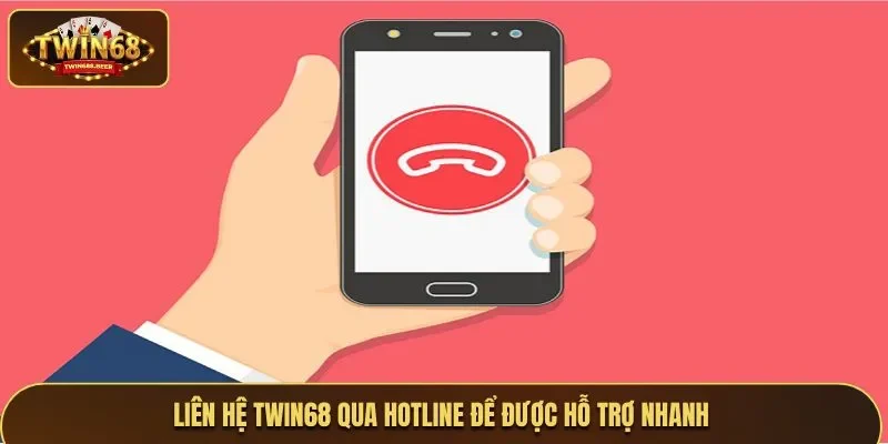 Gọi điện đến Hotline chính thức của nhà cái để được hỗ trợ nhanh