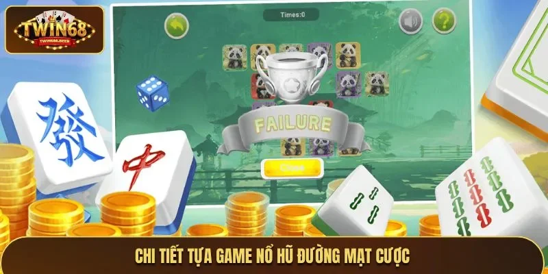 Chi tiết tựa game nổ hũ đường mạt cược