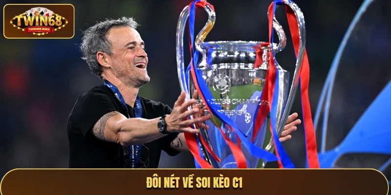 Đôi nét về soi kèo C1